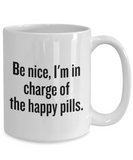 Funny Pharmacist Mug - Pharmacy Technician Gift - Pharmacy Present - In Charge Of Happy Pills