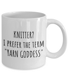 Knitter Gift Idea - Knitting, Handicraft, Needlework Mug - Prefer The Term Yarn Goddess