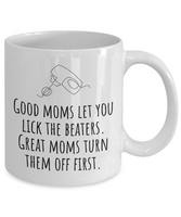 Funny Mom Mug - Mother Gift Idea - Mother's Day - Mother's Birthday - Lick The Beaters