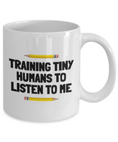 Funny Teacher Gift - Teacher Coffee Mug - Training Tiny Humans - Teaching Present