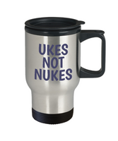 Ukes Not Nukes - Ukulele Player Present Idea - Travel Mug