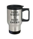 Knitting, Present Idea - Knitters Never Quit - Knitting, Needlework Travel Mug