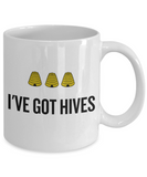 Beekeeping Present Idea - Funny Gift For Beekeeper, Apiarist - Honey Bee Mug - I've Got Hives