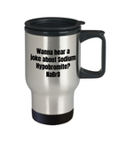 Funny Chemistry Travel Mug - Chemistry Teacher Gift Idea - Chemist Present - Sodium Hypobromite