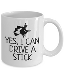 Funny Witch Mug - Witchcraft Gift Idea - Pagan, Occult, Wiccan Gift Idea - I Can Drive A Stick