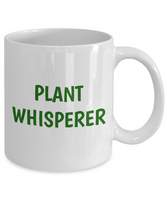 Plant Whisperer - Coffee Mug For Gardener - Funny Gardening Gift