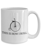 Funny Biker Gift - Cycling Present Idea - Retro Bicycle Mug - This Is How I Roll