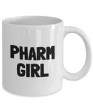 Funny Pharmacist Mug - Pharmacy Technician Gift - Pharmacy Present - Pharm Girl