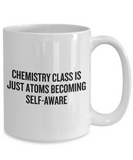 Funny Chemistry Mug - Chemistry Teacher Gift Idea - Chemist Present - Atoms Becoming Self-aware