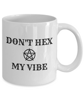 Funny Witch Mug - Witchcraft Gift Idea - Pagan, Wiccan Gift Idea - Don't Hex My Vibe