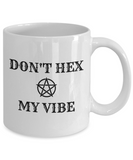 Funny Witch Mug - Witchcraft Gift Idea - Pagan, Wiccan Gift Idea - Don't Hex My Vibe