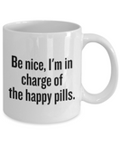 Funny Pharmacist Mug - Pharmacy Technician Gift - Pharmacy Present - In Charge Of Happy Pills