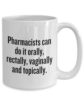 Funny Pharmacist Mug - Pharmacy Technician Gift - Pharmacy Present - Pharmacist Can Do It