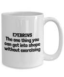 Makeup Artist Coffee Mug - Funny Esthetician Gift Idea - Eyebrows - Makeup Hobbyist Present