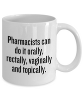 Funny Pharmacist Mug - Pharmacy Technician Gift - Pharmacy Present - Pharmacist Can Do It