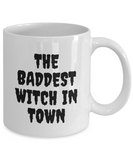 Funny Witch Mug - Witchcraft Gift Idea - Pagan, Occult, Wiccan Gift Idea - Baddest Witch In Town