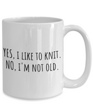 Knitting, Needlework Present Idea - Knitter Coffee Mug - Yes I Like To Knit - Small And Large Sizes Available