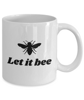 Gift For Beekeeper - Apiarist Present - Honey Bee Mug - Let It Bee