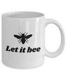 Gift For Beekeeper - Apiarist Present - Honey Bee Mug - Let It Bee