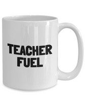 Funny Teacher Mug - Schoolteacher Gift Idea - Teaching Present - Funny Teacher Gift Idea - Teacher Fuel