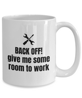 Gift For A Mechanic - Auto Repairman Coffee Mug - Grease Monkey, Car Workshop - Back Off!