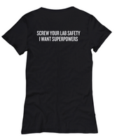 Funny Chemistry Shirt - Chemistry Teacher Gift Idea - Chemist Present - Screw Your Lab Safety