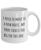 Knitting, Crochet, Weaving Gift Idea - Funny Weaver, Knitter Mug - My Yarn Stash Is Too Big