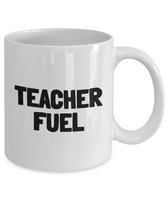 Funny Teacher Mug - Schoolteacher Gift Idea - Teaching Present - Funny Teacher Gift Idea - Teacher Fuel