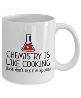 Funny Chemistry Mug - Chemistry Teacher Gift Idea - Chemist Present - Chemistry Is Like Cooking