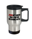 Funny Judo Mug - Judo Gift Idea - Judoka Present - Judon't Know Who You're Messing With - Travel Mug