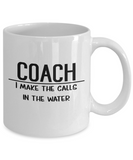 Swim Coach Mug - Swam Coach Gift - Swimming Coach - I Make the Calls in the Water