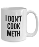 Funny Chemistry Mug - Chemistry Teacher Gift Idea - Chemist Present - I Don't Cook Meth