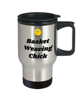 Basket Weaving Chick - Weaver Gift Idea - Wicker Weave Travel Mug