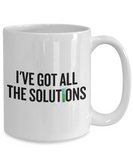 Funny Chemistry Mug - Chemistry Teacher Gift Idea - Chemist Present - I've Got All The Solutions