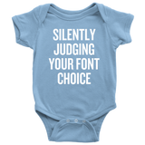 Graphic Designer Baby Shirt - Sarcasm Baby One-piece - Judging Your Font Choice - Baby Graphic Designer - Many Sizes And Colors - All Cotton