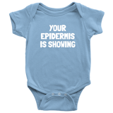 Dermatologist Baby Bodysuit - Nerd Baby One-piece - Funny Medical Baby Shirt - Your Epidermis Is Showing - Baby Shower or First Birthday Gift