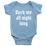 Funny Baby One-piece - Rock Music Baby Shirt - Bodysuit - Rock Me All Night Long - Baby Gift Idea - Many Colors and Sizes - All Cotton