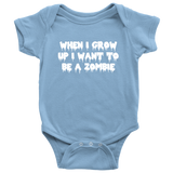 Halloween Baby Bodysuit - Zombie Baby Shirt - Cute Halloween Baby Gift - Creepy Baby One-piece - Many Sizes And Colors - Want To Be A Zombie