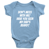 Funny Baby One-piece - Beard Baby Bodysuit - Have You Seen My Dad's Beard - Baby Shower, First Birthday - Many Sizes And Colors Available