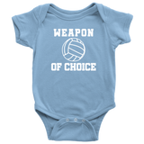 Volleyball Baby Bodysuit - Volleyball Player Baby Gift - Volleyball Baby One-piece - Weapon Of Choice - First Birthday or Baby Shower Gift