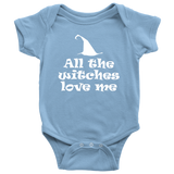 Cute Halloween Baby Shirt - Witch Baby One-piece - Spooky Baby Bodysuit - All The Witches Love Me - Halloween Baby Gift