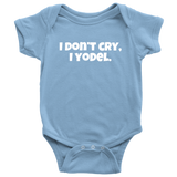 Yodeler Baby One-piece - Yodeling Baby Shirt - I Don't Cry, I Yodel - Yodeler Baby Gift Idea - Many Sizes And Colors Available