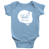 Funny Thanksgiving Baby Bodysuit - Turkey Baby One-piece - Just The Breast Please - Thanksgiving Baby Shirt