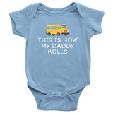 Bus Driver Baby One-piece - School Bus Baby Bodysuit - This Is How My Daddy Rolls - School Bus Driver Baby - Many Sizes And Colors