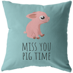 Cute Piglet Throw Pillow - Romantic Gift Idea - For Boyfriend or Girlfriend - Miss You Pig Time - Valentine or Birthday Gift