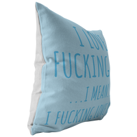 custom order i love fucking you pillow blue