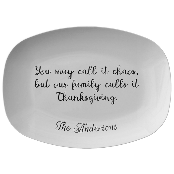 Personalized Thanksgiving Platter - Funny Thanksgiving Platter - You May Call It Chaos - Serving Dish