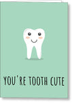 Cute Dentist Greeting Card - Dentist Gifts - Valentine's Day Card For Dentist - Tooth Cute - Greeting Card