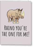 Cute Love Card - Valentine - Anniversary Card - Rhino You're The One For Me - Cute Animal Pun - Greeting Card