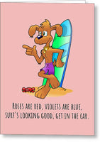 Cute Surfing Card - Surfer Gift - Surf Greeting Card - Romantic Surfing Card - Get In The Car - Greeting Card